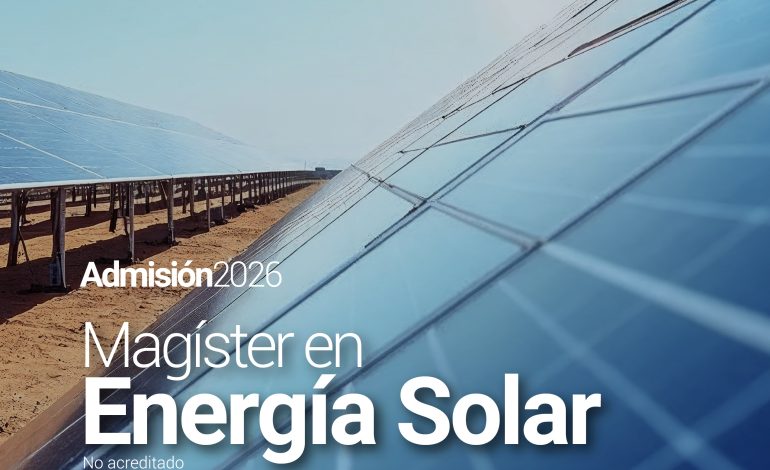 Universidad de Antofagasta abrió periodo de postulaciones al Magíster en Energía Solar para ingreso 2026